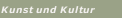 Kunst und Kultur