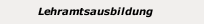Lehramtsausbildung
